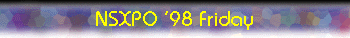  NSXPO '98 Friday 