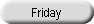 Friday