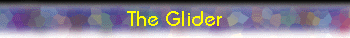  The Glider 