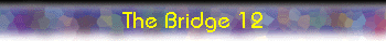  The Bridge 12 