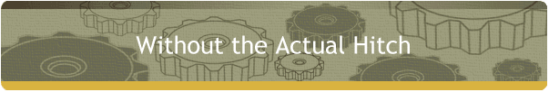 Without the Actual Hitch